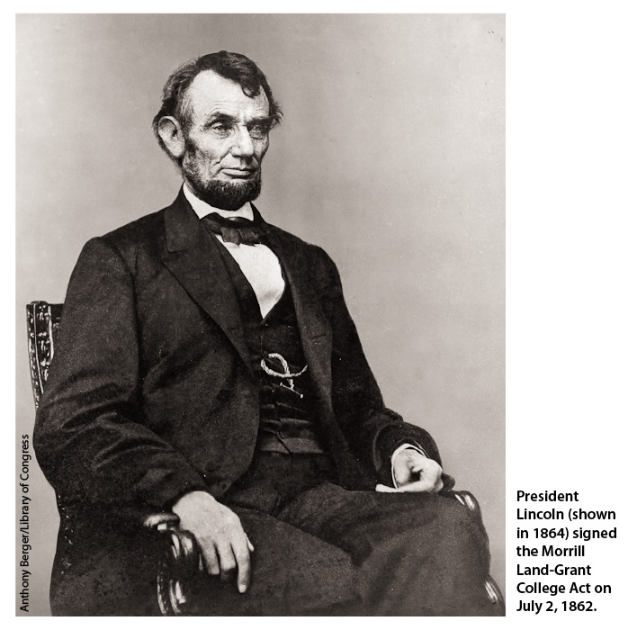 President Lincoln (shown in 1864) signed the Morrill Land-Grant College Act on July 2, 1862.